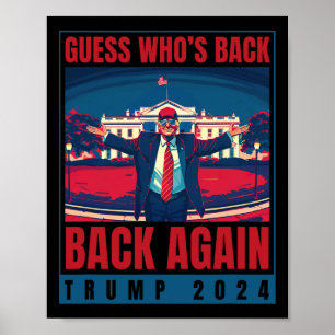 Poster Trump 2024 Adivinha Quem é Ck Novamente Cita Camis