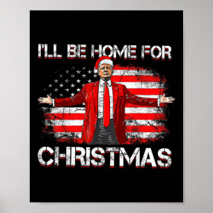 Poster Trump 2024 Estará Em Casa Para O Natal Engraçado T