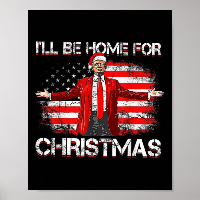 Poster Trump 2024 Estará Em Casa Para O Natal Engraçado T (Frente)