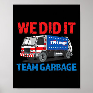 Poster Trump 2024 Funny Truck Garbyge Fizemos Isso - Equi