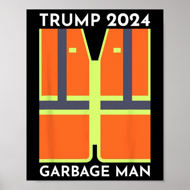 Poster Trump 2024 Garbage Man Funny Garbage Patriots Supp (Frente)