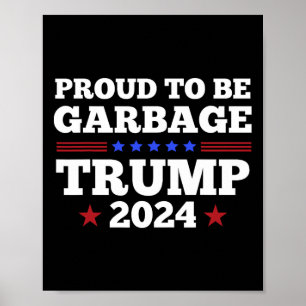 Poster Trump 2024 Orgulhoso Por Ser Lixo Eleito President