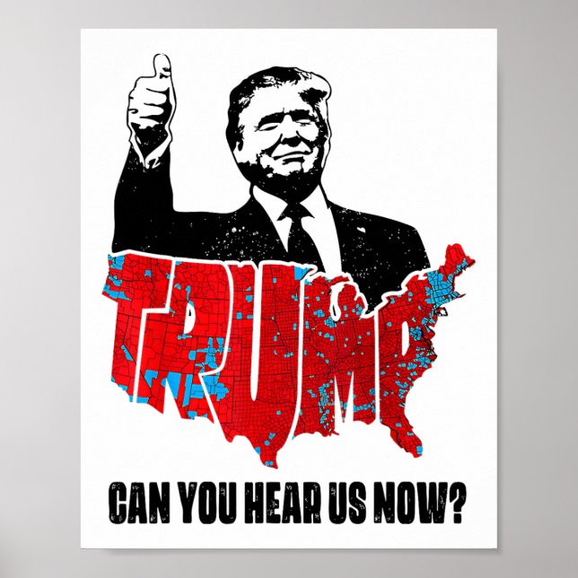 Poster Trump 2024 Pode Nos Ouvir Agora Mapa Das Eleições  (Frente)