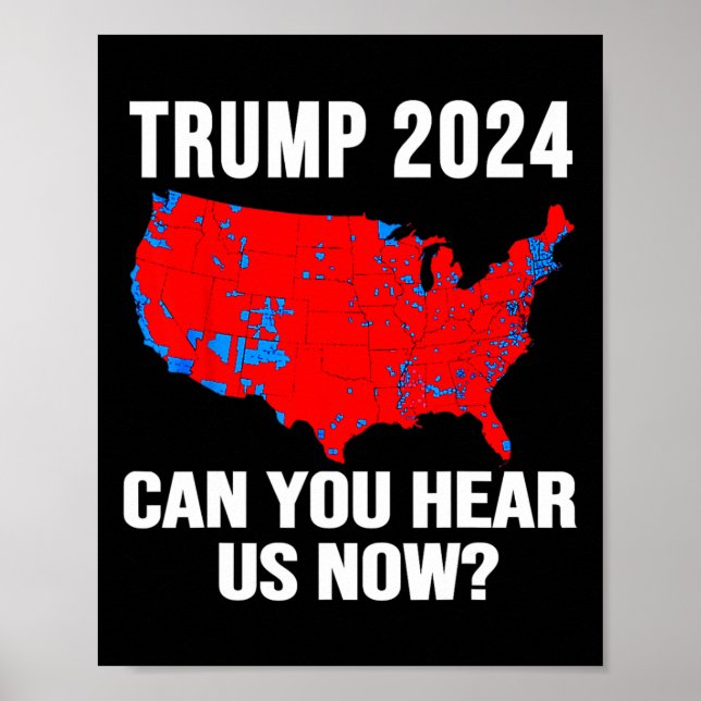 Poster Trump 2024 Pode Nos Ouvir Agora Mapa Das Eleições  (Frente)