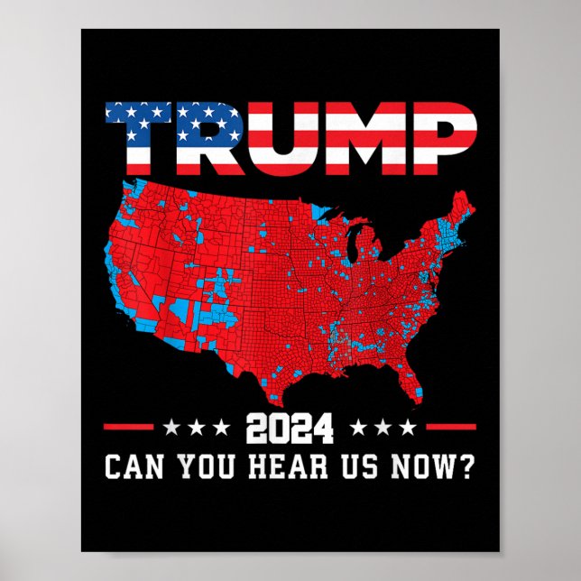 Poster Trump 2024 Pode Nos Ouvir Agora Mapa De 2024? (Frente)
