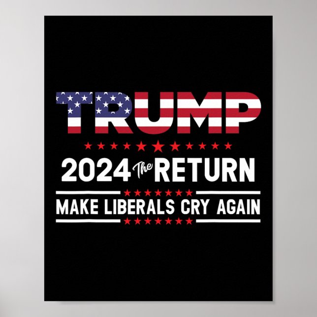 Poster Trump 2024 The Return - Make Liberals Cry Novament (Frente)