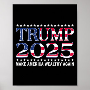 Poster Trump 2025 Bandeira dos EUA Faça a América Rica No