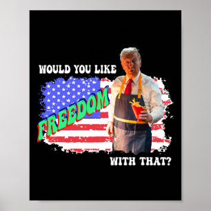 Poster Trump 2025 Você Gostaria de Liberdade Com Essas Ba