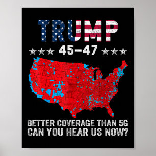 Poster Trump 45 47 Melhor Cobertura Do Que 5 g Você Pode