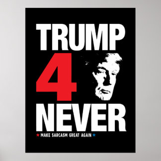 Poster Trump 4 nunca