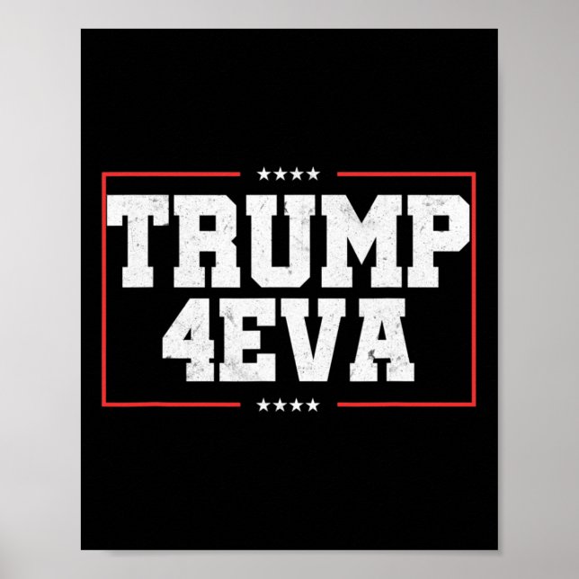 Poster Trump 4eva! Presente engraçado pró Trump  (Frente)