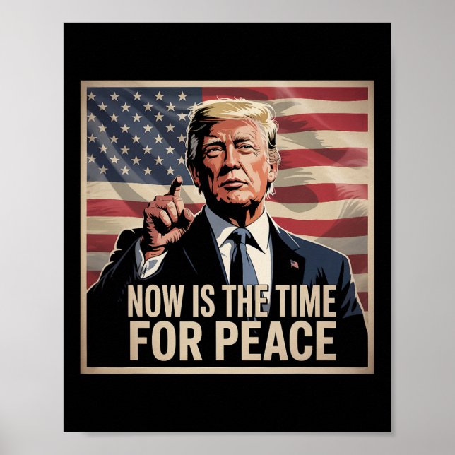 Poster Trump - Agora É A Hora Da Paz (Frente)