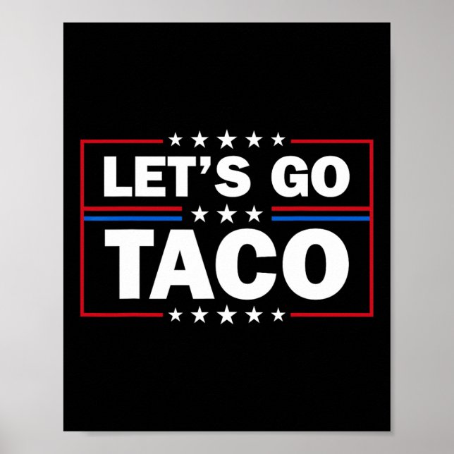 Poster Trump Always Chickens Out Let's Go Taco Funny 4th  (Frente)