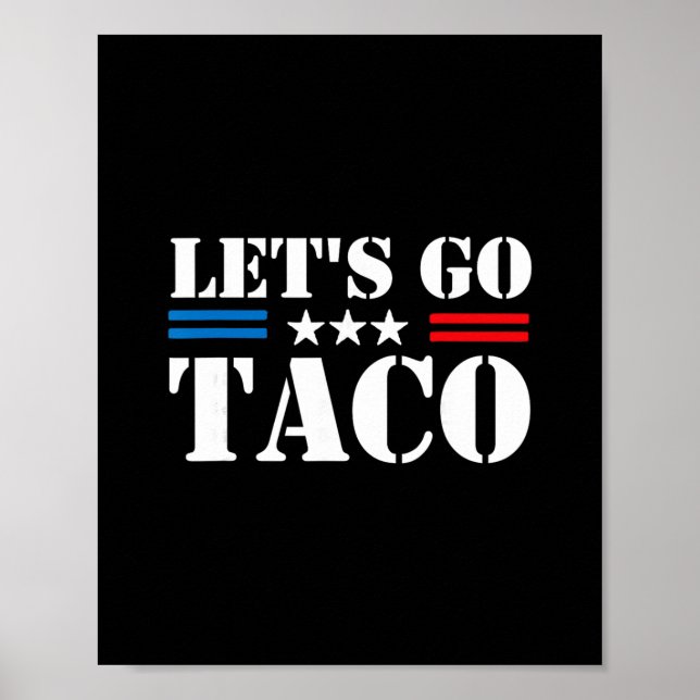 Poster Trump Always Chickens Out Let's Go Taco Funny Meme (Frente)