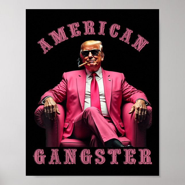 Poster Trump American Gangster 47º Presidente Engraçado (Frente)