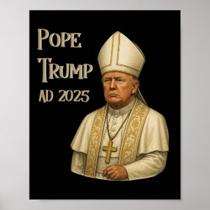 Poster Trump As Vaticano Church Pope - Pope Trump A.d. 20