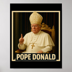 Poster Trump As Vaticanos Church Papa Trump Funny Vatican