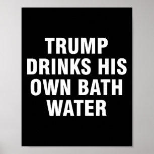 Poster Trump Bebe a Sua Própria Água _5