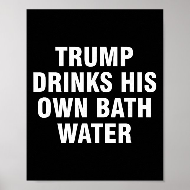 Poster Trump Bebe a Sua Própria Água _5  (Frente)