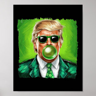 Poster Trump Blowing Bubble Gum St. Patrick's Day Green S