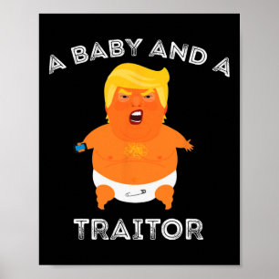 Poster Trump Byby E Um Traidor Funny Trump Presidente