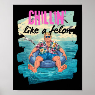 Poster Trump Chillin Como Um Felon Summer Retro Piscina F