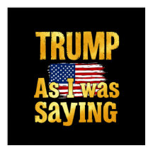 Trump Como Eu Estava Dizendo: Engraçada Citação Po