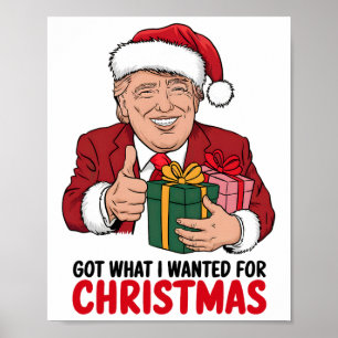Poster Trump Conseguiu O Que Eu Queria No Natal Engraçado