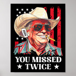 Poster Trump Cowboy Ocidental Você Errou Duas Vezes Trump