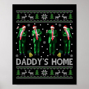 Poster Trump Daddys Home White House Dance Torna Xmas Gra