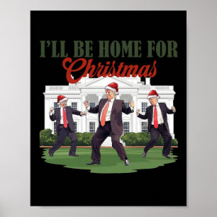 Poster Trump Dance Trump Eu estarei em casa