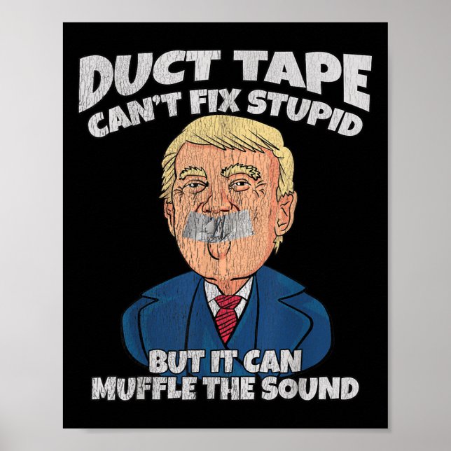 Poster Trump -duct Tape Cant Fix Stud But It Can Muffle T (Frente)