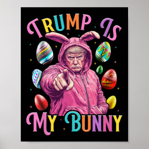 Poster Trump É Meu Coelho Caça de Ovos da Primavera Fazem