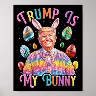 Poster Trump É Meu Coelho Caça de Ovos da Primavera Fazem
