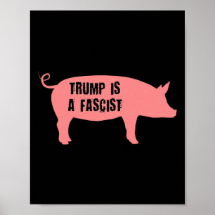 Poster Trump É Um Fascista Dentro Do Ícone De Porco 