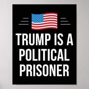 Poster Trump É um Prisioneiro Político -