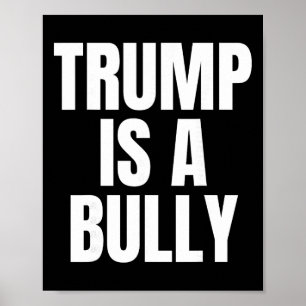 Poster Trump É Um Valentão Anti Trump, Feministas, Pró-im