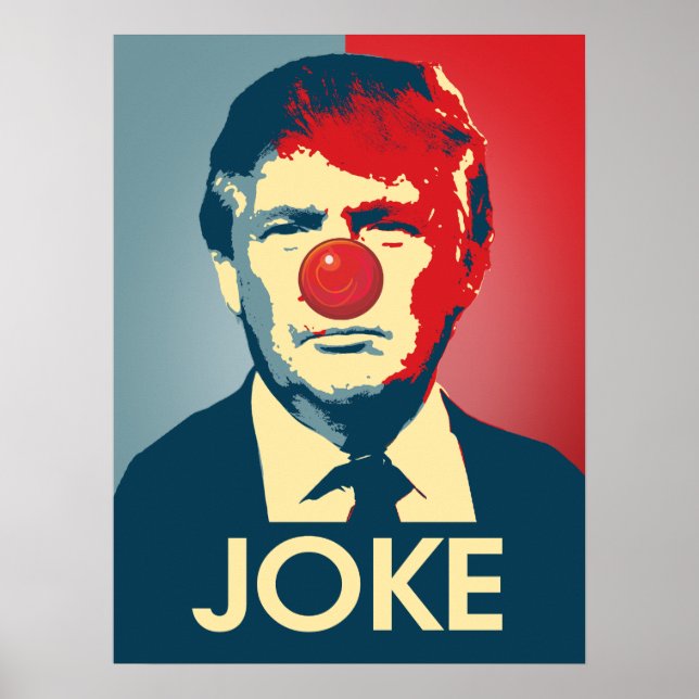 Pôster Trump é uma Piada - Propaganda Anti-Trump (Frente)