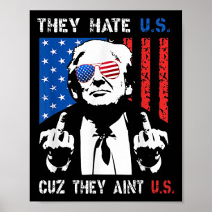 Poster Trump Eles Nos Odeiam Porque Eles Não São Nós Engr