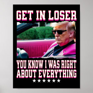 Poster Trump Estava Certo Sobre Tudo Entre Perdedor Rosa