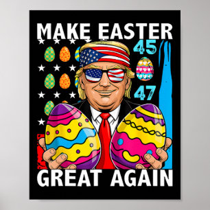 Poster Trump Faça a Páscoa Grande Novamente 45 47 Caça ao