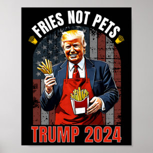 Poster Trump Fritas Não Pets 2024 Torna Fritas Ótimas Nov