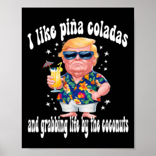 Poster Trump I Love Pina Coladas Funny Beach Party