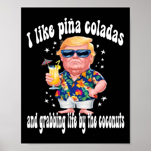 Poster Trump I Love Pina Coladas Funny Beach Party (Frente)