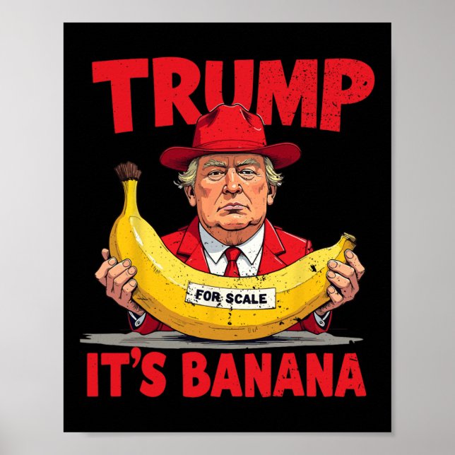 Poster Trump It's Banana (for Scale) Engraçado Meme (Frente)