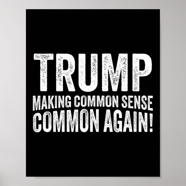 Poster Trump Making Common Sense Common Again!  (Frente)