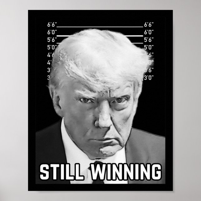 Poster Trump Mug Shot - Camisa Ainda vencedora (Frente)