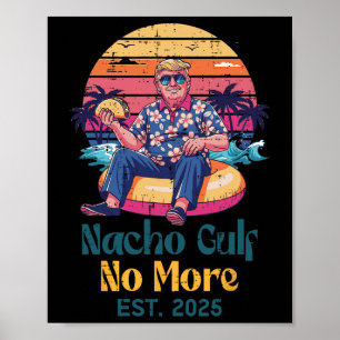 Poster Trump Nacho Golfo Não Mais Est 2025 Dito Engraçado