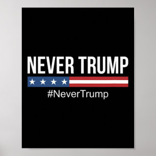 Poster Trump - #nevertrump Anti Trump
