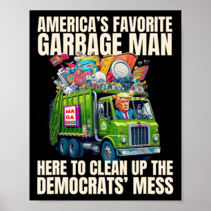 Poster Trump o homem do lixo favorito da América Trump no
